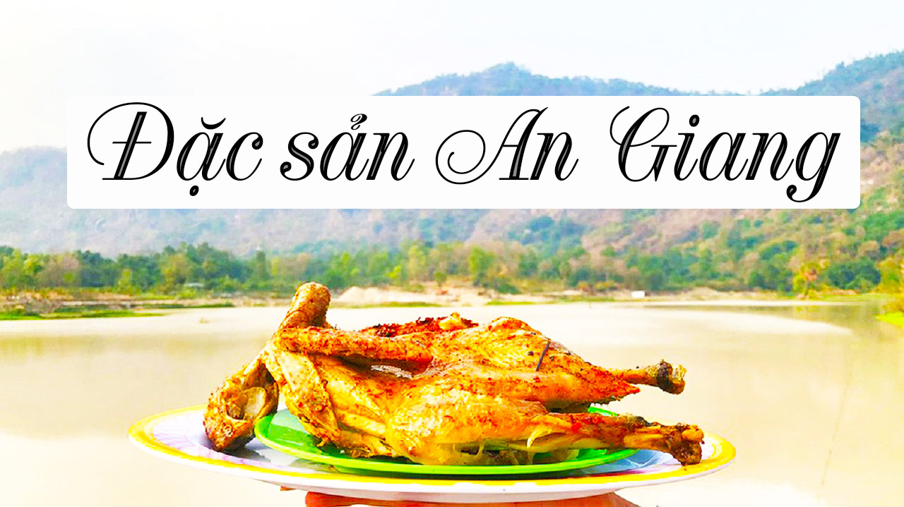 Top những món ngon nổi tiếng ở An Giang