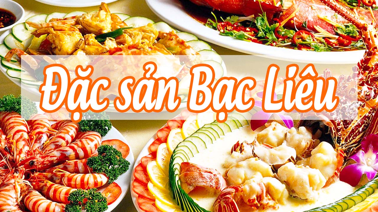 Top những món ngon nổi tiếng ở Bạc Liêu