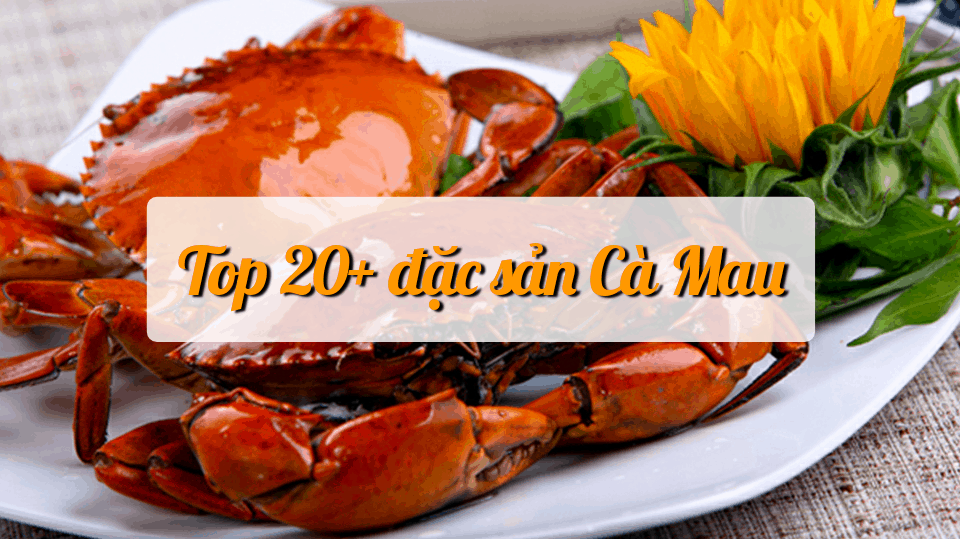 Top những món ngon nổi tiếng ở Cà Mau
