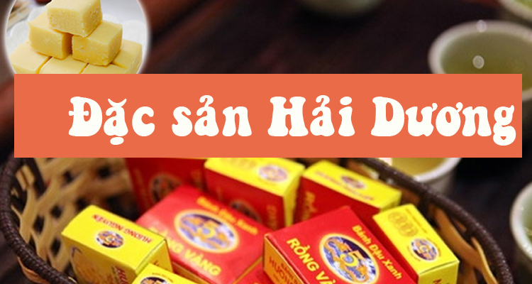 Top những món ngon nổi tiếng ở Hải Dương