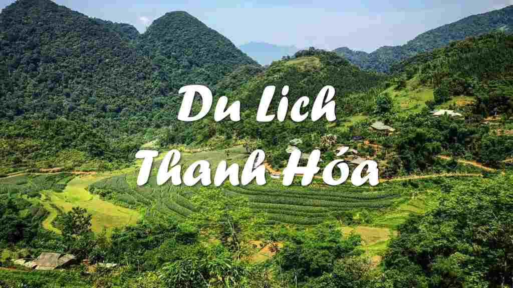 Giá vé các điểm tham quan tại Thanh Hóa mới nhất
