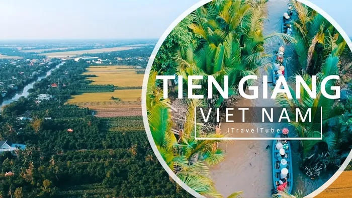 Tổng hợp các địa điểm du lịch vui chơi nổi tiếng ở Tiền Giang